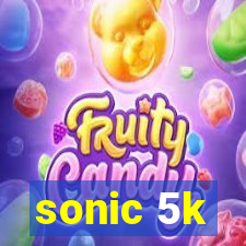 sonic 5k